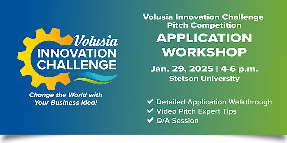 Volusia Innovation Challenge Pitch Competition Application Workshop. Change the world with your business idea! Jan. 29, 2024 from 4 to 6 pm at Stetson University. Detailed application walkthrough. Video pitch expert tips. Q/A Session.